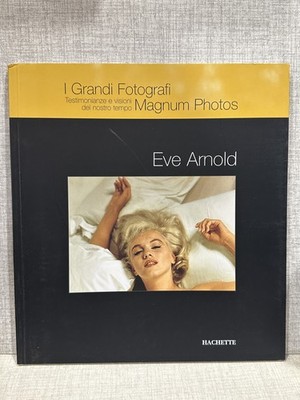 die großen Fotografen HACHETTE - EVE ARNOLD Fotografie