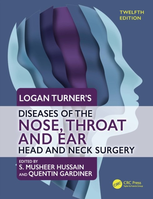 Logan Turner's Diseases of the Nose, Throat and Ear (Paperback Book)