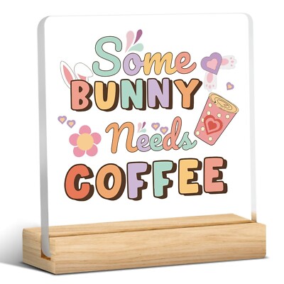 Easter Decorations Funny Bunny Sign Some Bunny Needs Coffee Acrylic Sign Coff...