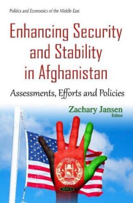 Enhancing Security and Stability in Afghanistan: Assessments