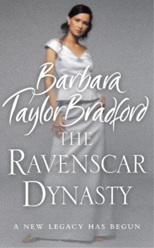 Barbara Taylor Bradford The Ravenscar Dynasty (Tascabile)