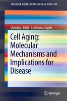 Christian Behl (U. A.) | Cell Aging: Molecular Mechanisms And Implications...