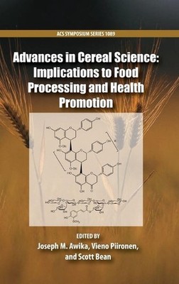 Advances in Cereal Science: Implications to Food Processing and Health Promotion