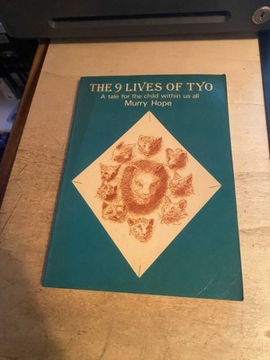 Murry Hope: The 9 Lives of Tyo: A Tale For The Child Within Us All 1990 Good PB