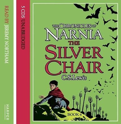 Silver Chair: Complete & Unabridged (Chronicles of Narnia) - C S Lewis