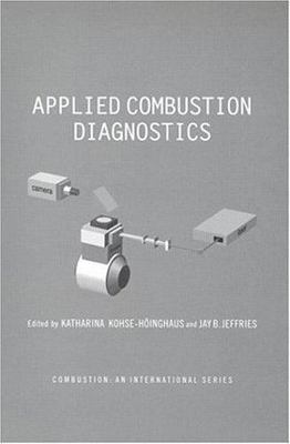 Applied Combustion Diagnostics, Hardcover by Kohse-Hoinghaus, Katharina (EDT)...