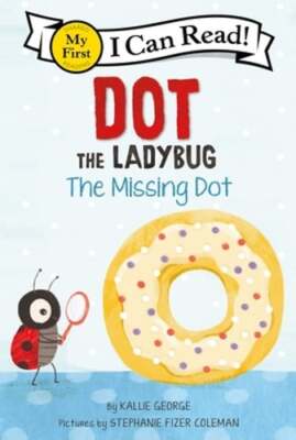Dot the Ladybug: The Missing Dot by Kallie George: New