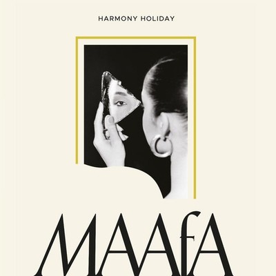 MAAFA by Harmony Holiday Paperback Book