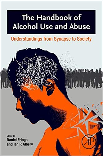 The Handbook of Alcohol Use and Abuse: Understa, Frings, Albery,#