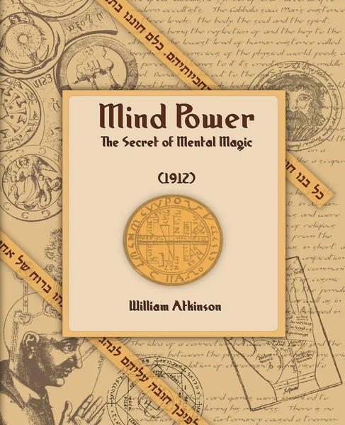 William Walker Atkinson | Mind Power (1912) | Taschenbuch | Englisch (2005)-image