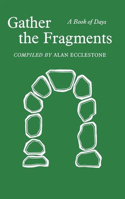 Alan Ecclestone | Gather the Fragments | Buch | Englisch (2014) | A Book of Days
