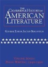 The Cambridge History of American Literature: Volume 7, Prose Writing, 1940-1990
