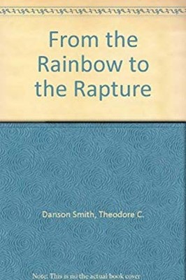 From The Rainbow To The Rapture Taschenbuch Theodore C.Danson- Smit