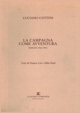 La campagna come avventura. Disegni (1960-1990) - Luciano Cottini [1992]