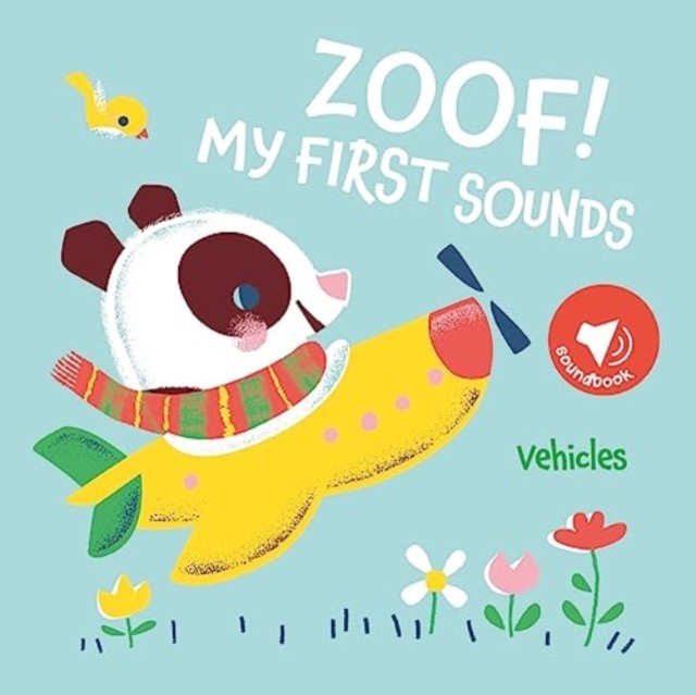 Zoof! Vehicles (My First Sounds) (Board book)