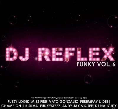 DJ Reflex Classic UK Funky House Garage Bassline Vol 6