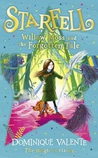 Starfell: Willow Moss and the Forgo..., Valente, Domini