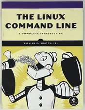 The Linux Command Line: A Complete Introduction, William E. Shotts, Jr. -2012 PB