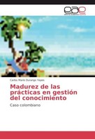 Madurez De Las PráCticas En GestióN Del Conocimiento Carlos Mario Durango Yepes