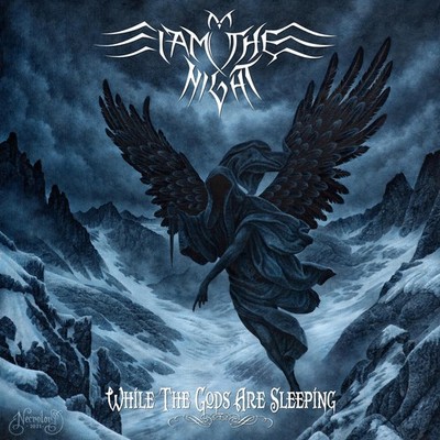 I Am The Night / While The Gods Are Sleeping