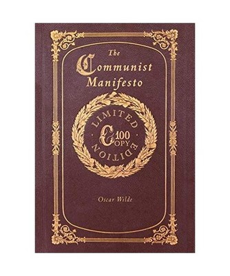 The Communist Manifesto [100 Copy Limited Edition], Karl Marx, Friedrich Engels