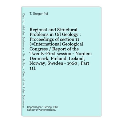 Regional and Structural Problems in Oil Geology : Proceedings of section 11 (=In