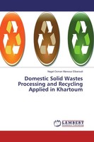 Domestic Solid Wastes Processing And Recycling Applied In Khartoum Nagat Osman M
