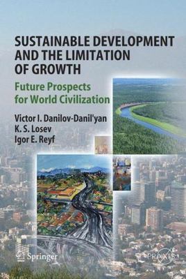 Sustainable Development and the Limitation of Growth : Future Prospects for W...