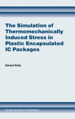 Simulation of Thermomechanically Induced Stress in Plastic Encapsulated Ic Pa...