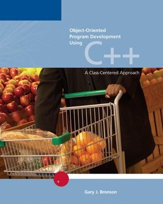 OBJECT-ORIENTED PROGRAM DEVELOPMENT USING C++: A By Gary J. Bronson