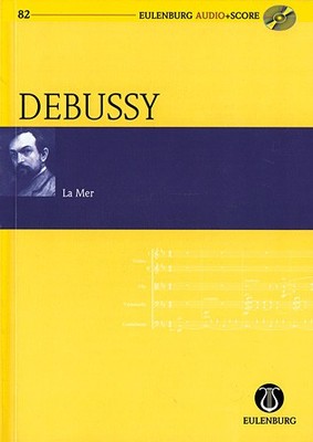 La Mer: 3 Symphonic Sketches Eulenberg Audio plus Score