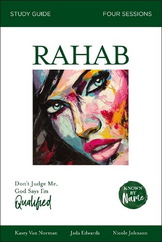 Rahab Bible Study Guide by Jada Edwards, Kasey Van Norman, Ni... - 9780310096313