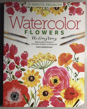 WATERCOLOR FLOWERS The Easy Way by Sara Berrenson 2021 illustrated softcover