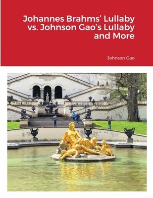 Gao - Johannes Brahms' Lullaby vs.  's Lullaby and More - New paperbac - X555z