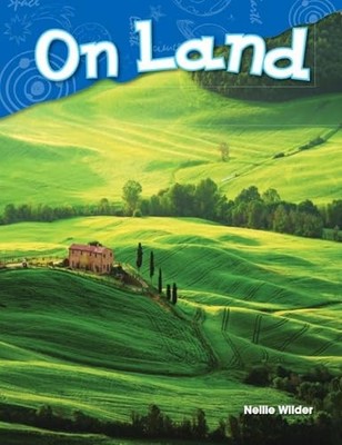 On Land (Science Readers: Content and Literacy)