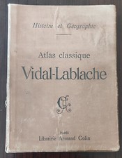 Ancien Atlas classique Vidal Lablache Histoire et géographie/Cartes Anciennes