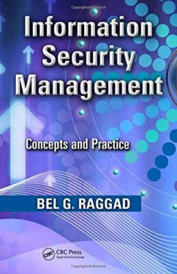 Information Security Management: Concepts and Practice By Bel G.