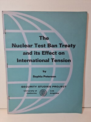 The Nuclear Test Ban Treaty and its Effect on... by S Peterson -PB, 1967