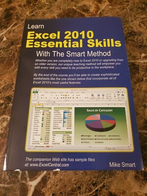 Learn Excel 2010 Essential Skills with the Smart Method Mike Smart