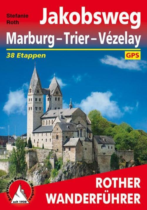 Thumbnail - Rother Wanderführer Jakobsweg Marburg - Trier - Vézelay, Stefanie Roth