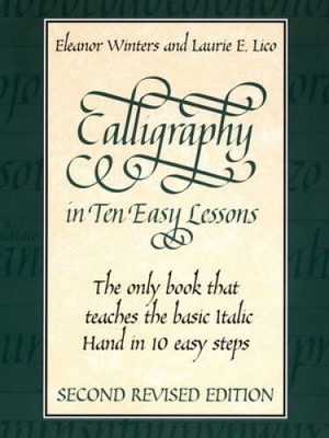 Calligraphy in Ten Easy Lessons (Lettering, Calligraphy, Typography) - GOOD