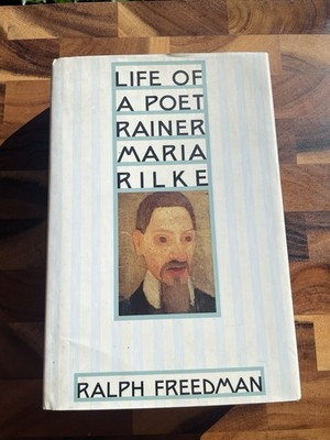 Life of a Poet Rainer Maria Rilke Ralph Freedman Hardcover Literary Criticism