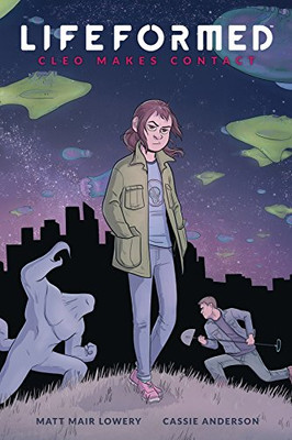 Lifeformed: Cleo Makes Contact - Lowery, Matt Mair