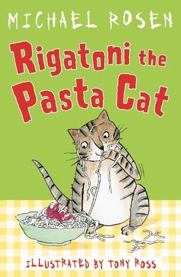 Michael Rosen Rigatoni the Pasta Cat (Paperback) Rosen and Ross (UK IMPORT)