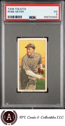 1909-11 T206 Tolstoi # Rube Geyer PSA 3