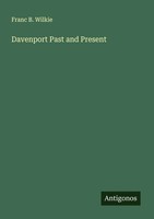 Franc B. Wilkie | Davenport Past And Present | Taschenbuch | Englisch (2025)