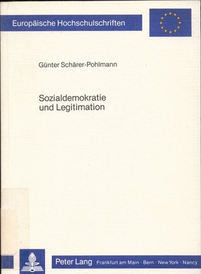Sozialdemokratie und Legitimation Schärer-Pohlmann, Günter: