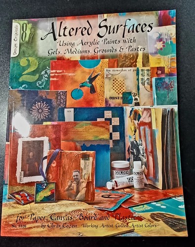 Altered Surfaces Using Acrylic Paints, art/junk journaling collage techniques