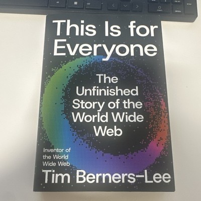 This Is for Everyone by Tim Berners-Lee, Hardcover, Biography/Memoir, Web