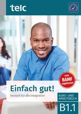 Einfach gut! Deutsch für die Integration B1....